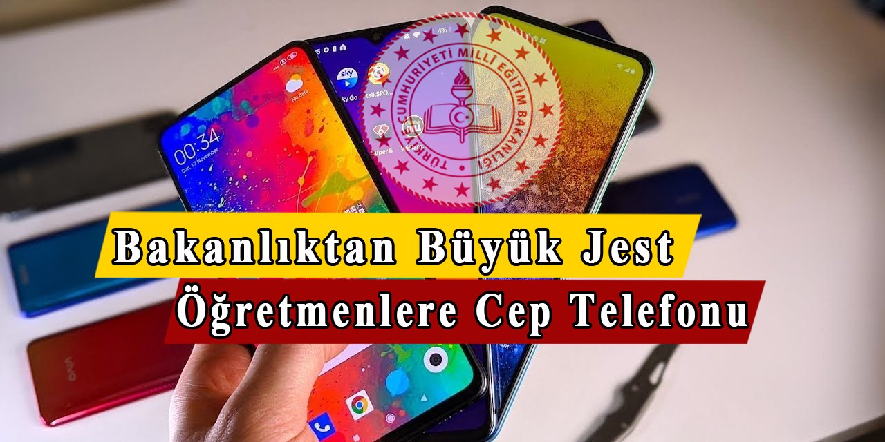 Milli Eğitim Bakanlığı'ndan öğretmenlere hediye cep telefonu