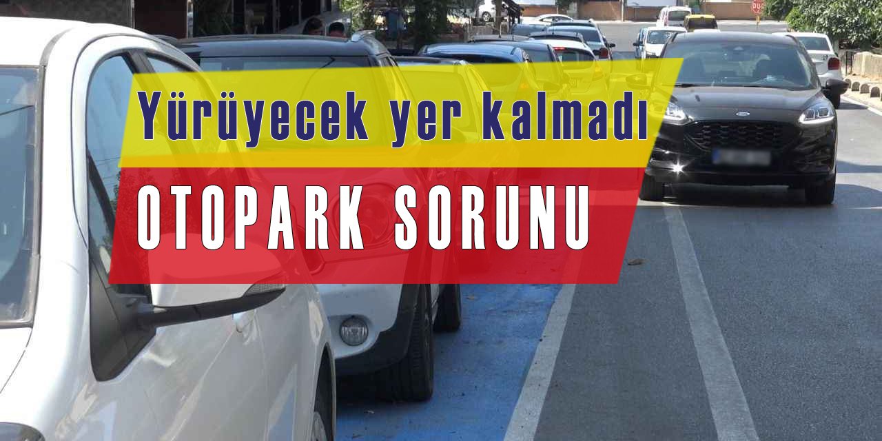 Otomobil değil bisiklet park edecek yer yok