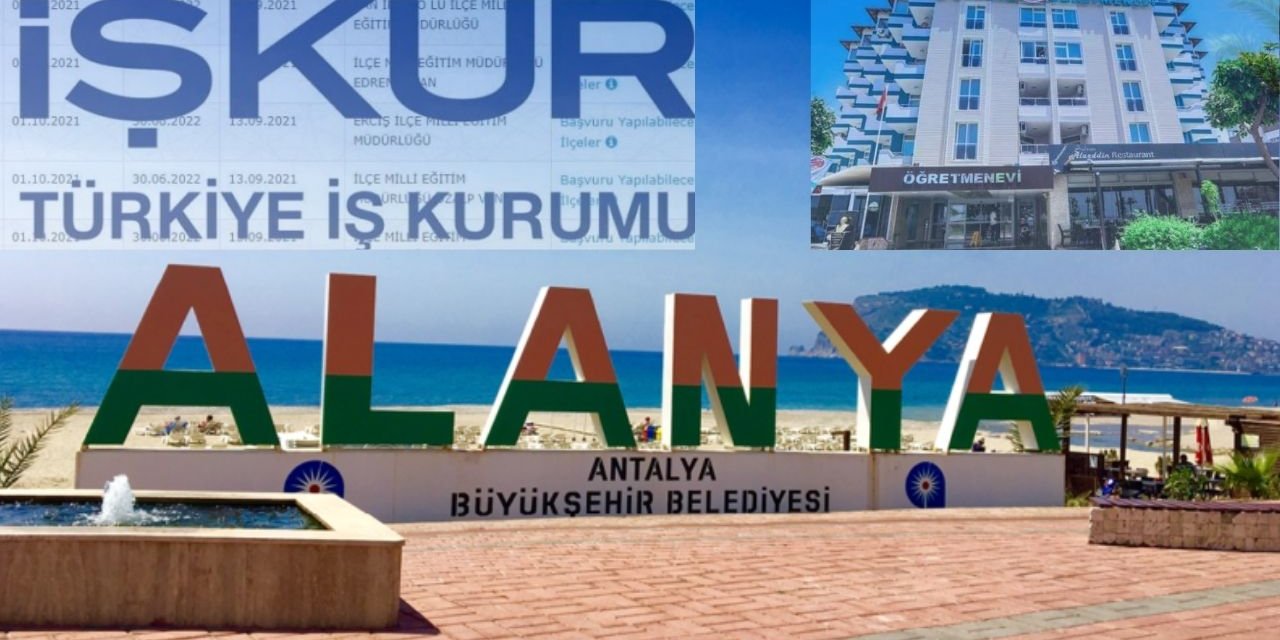 İŞKUR o turistik ilçede Öğretmenevine personel alacak