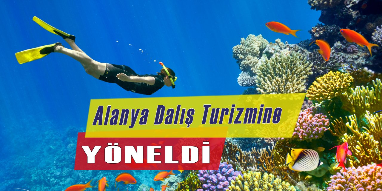 Alanya dalış turizmine yöneldi