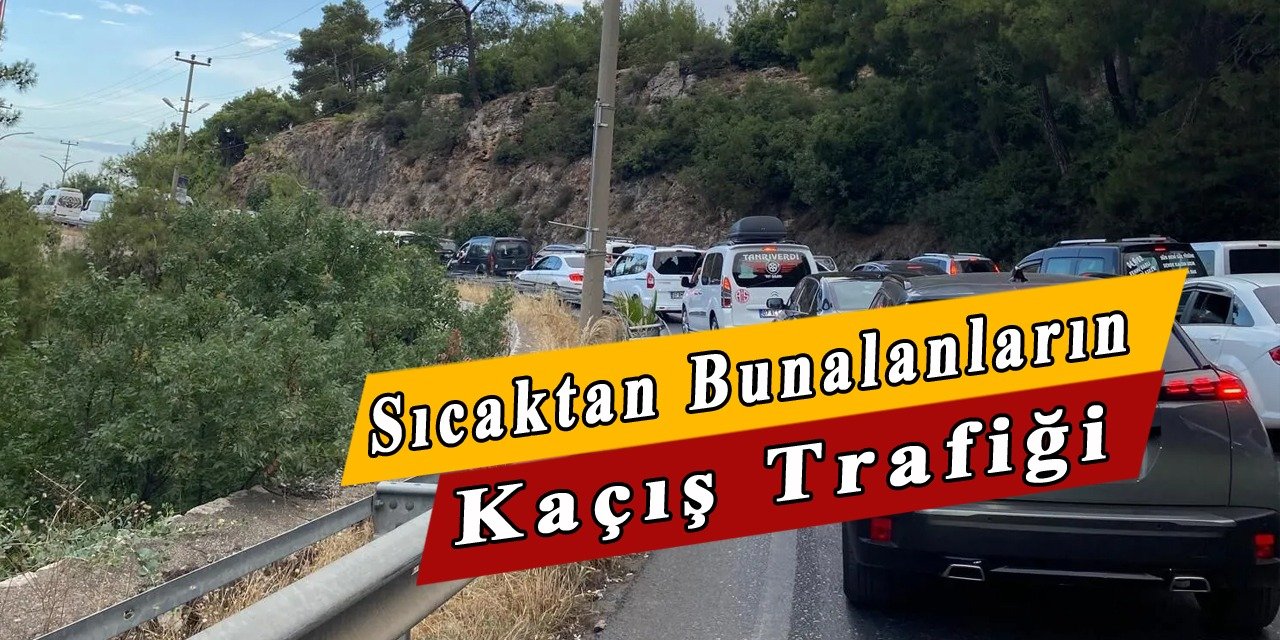 Antalya halkı sıcaktan kurtulmak için yollara düştü