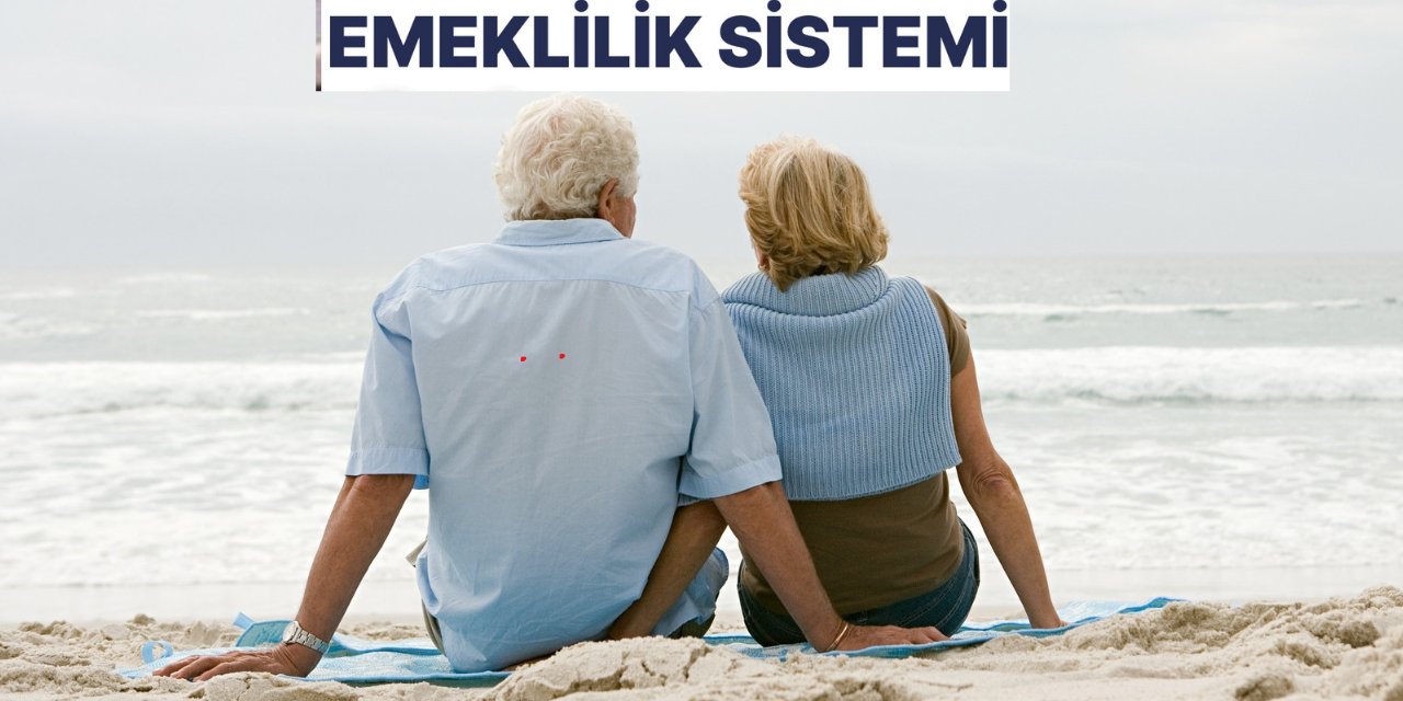 Emeklilik sistemi mi değişiyor? Emeklilikte yeni sistem mi geliyor? İşte ayrıntılar...