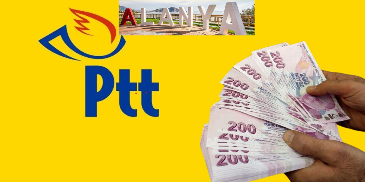 Artık Alanya da elden yasak! Kiralar PTT'den sağlanacak!